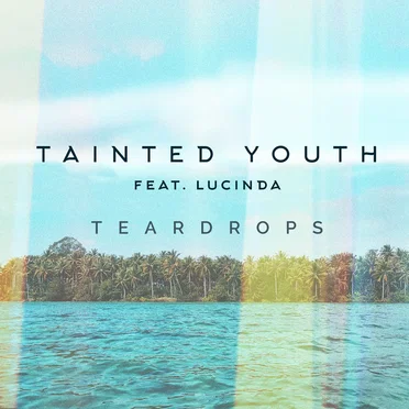 Teardrops by Tainted Youth - album cover