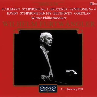 Schumann: Symphonie No. 1 / Bruckner: Symphonie No. 4 / Haydn: Symphonie Hob. I/88 / Beethoven: Coriolan