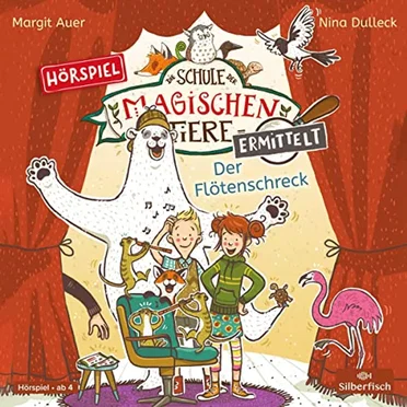 Die Schule der magischen Tiere ermittelt 4 - Der Flötenschreck by Margit Auer - album cover