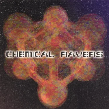 Chemical Ravers: The European Rave Explosion by Various Artists - album cover