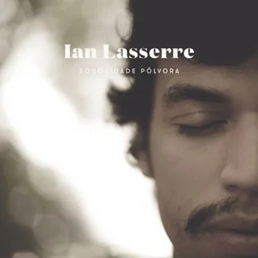 Sonoridade pólvora by Ian Lasserre - album cover