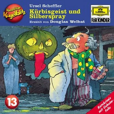 Kommissar Kugelblitz - Folge 13: Kürbisgeist und Silberspray by Ursel Scheffler - album cover