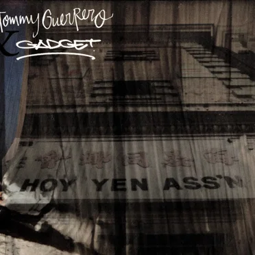 Hoy Yen Ass'n by Tommy Guerrero & Gadget - album cover