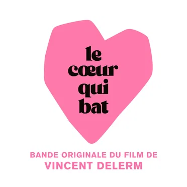 Le cœur qui bat (bande originale du film)