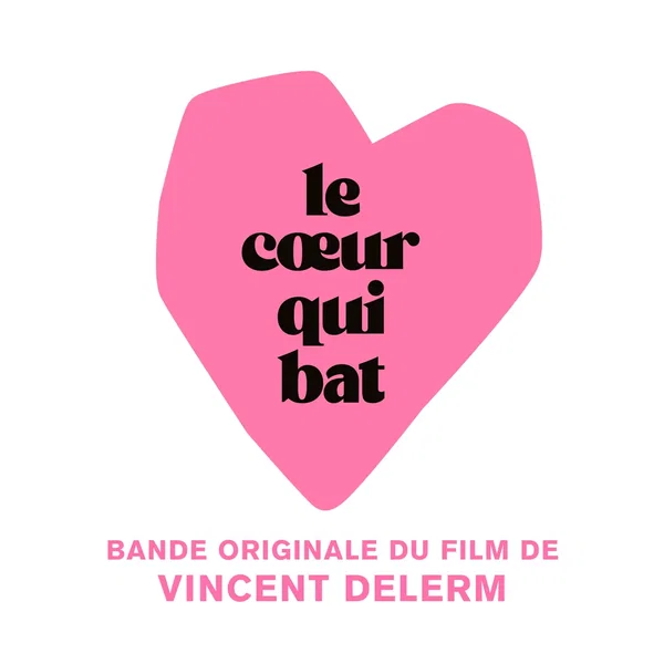 Le cœur qui bat (bande originale du film)