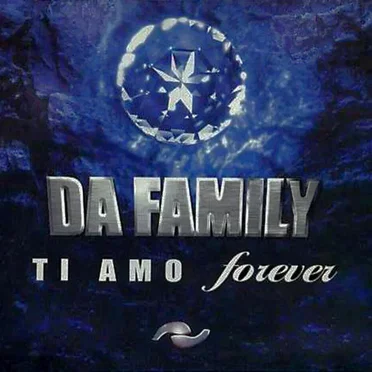 Ti Amo Forever by Da Family - album cover