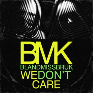 We Don't Care by BMK - album cover