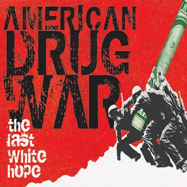 American Drug War: The Last White Hope Soundtrack by Various Artists - album cover
