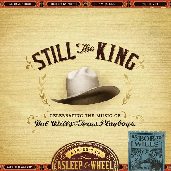 Still the King: Celebrating the Music of Bob Wills and His Texas Playboys