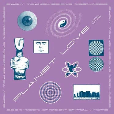 Planet Love, Vol. One - Early Transmissions 1991-1995 by Various Artists - album cover