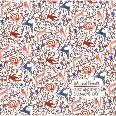 Just Another Diamond Day by Mutual Benefit - album cover