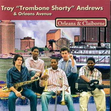 Orleans & Claiborne by Troy “Trombone Shorty” Andrews & Orleans Avenue - album cover