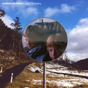 Stay In, Do Nothing by Horror My Friend - album cover