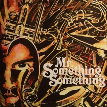 Mr. Something Something