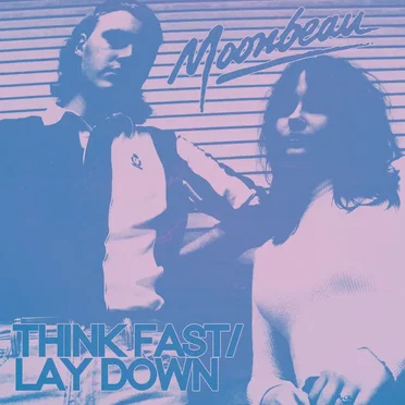 Think Fast / Lay Down by Moonbeau - album cover