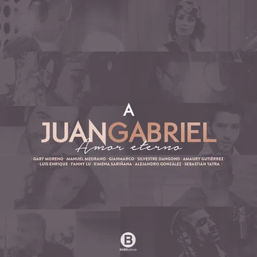 A Juan Gabriel, amor eterno by Various Artists - album cover