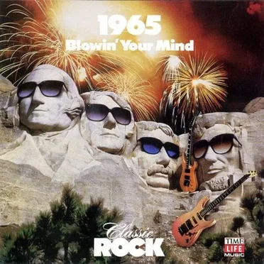 Classic Rock 1965: Blowin’ Your Mind by Various Artists - album cover