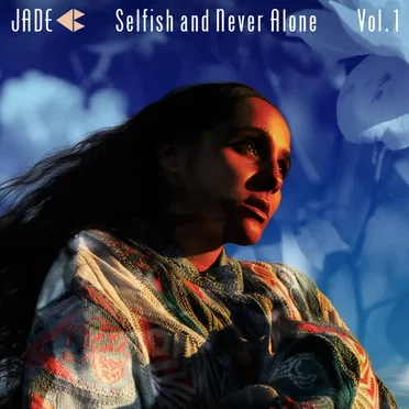 Selfish and Never Alone Vol. 1 by JADE♥ - album cover