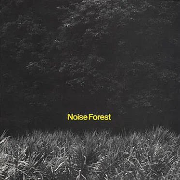 Noise Forest by Various Artists - album cover