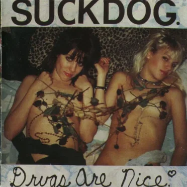 Drugs Are Nice by Suckdog - album cover