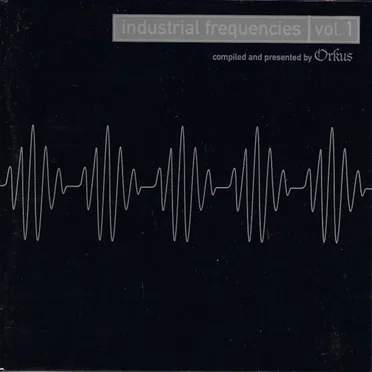 Industrial Frequencies, Volume 1 by Various Artists - album cover