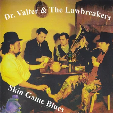 Skin Game Blues by Dr. Valter & The Lawbreakers - album cover