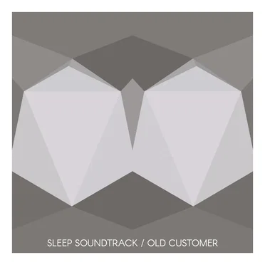 Sleep Soundtrack/Old Customer