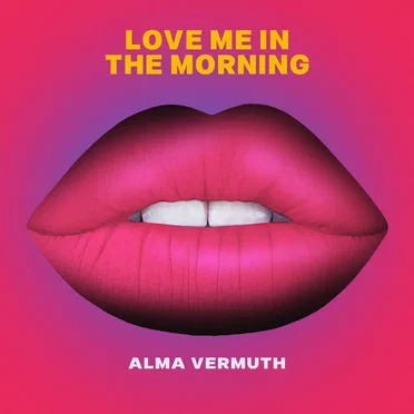 Love Me in the Morning by Alma Vermuth - album cover
