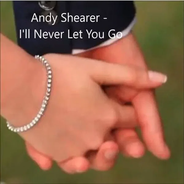 I’ll Never Let You Go