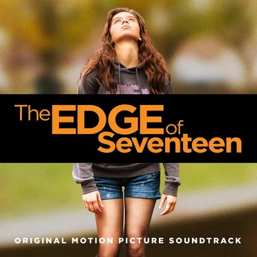 The Edge of Seventeen: Original Motion Picture Soundtrack by Various Artists - album cover