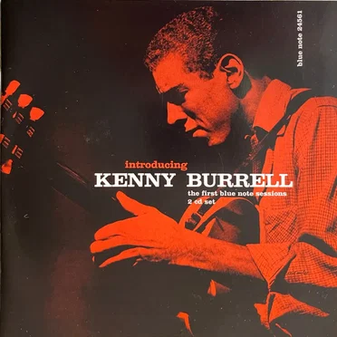 Introducing Kenny Burrell: The First Blue Note Sessions