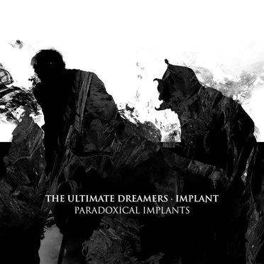 Paradoxical Implants by The Ultimate Dreamers - album cover