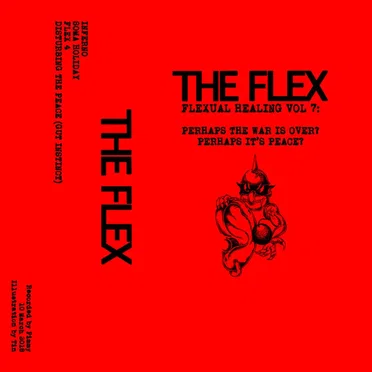Flexual Healing Vol 7: Perhaps The War Is Over? Perhaps It's Peace?