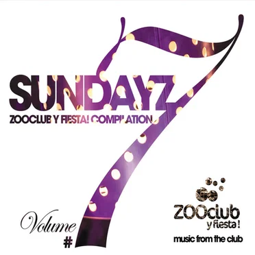 Zooclub Y Fiesta! - Sundayz Compilation #7 by Various Artists - album cover