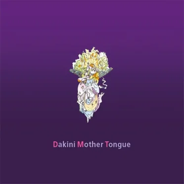 Dakini Mother Tongue by Various Artists - album cover