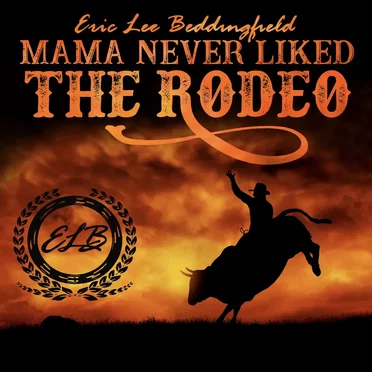 Mama Never Liked the Rodeo
