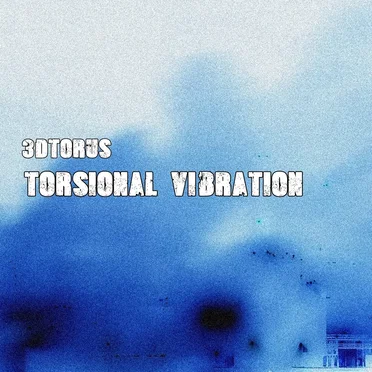 Torsional Vibration by 3dtorus - album cover