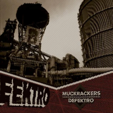 Muckrackers + Defektro
