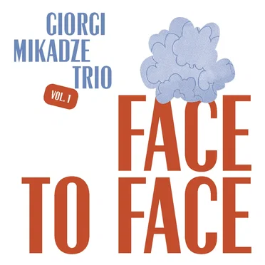 Face To Face by Giorgi Mikadze Trio - album cover