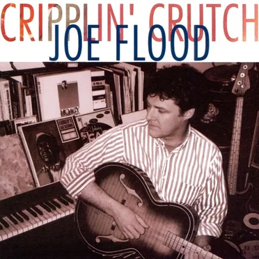Cripplin' Crutch by Joe Flood - album cover