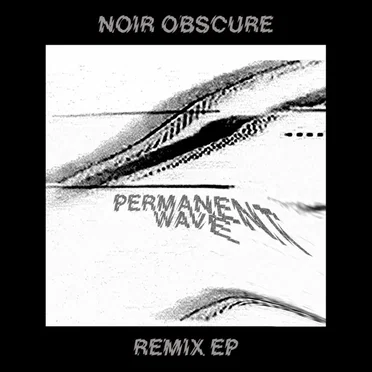 Noir Obscure Remix EP