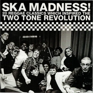 Ska Madness! 20 Reggae Classics Which Inspired the Two Tone Revolution by Various Artists - album cover