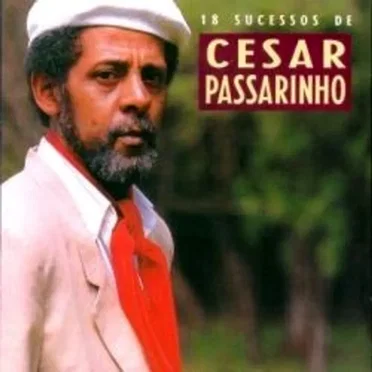 18 Sucessos de Cesar Passarinho by Cesar Passarinho - album cover