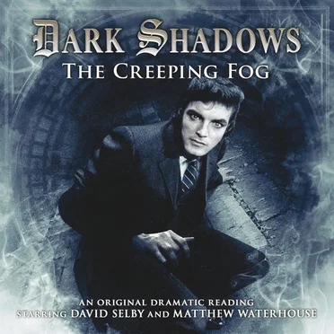 Dark Shadows: The Creeping Fog by Simon Guerrier - album cover