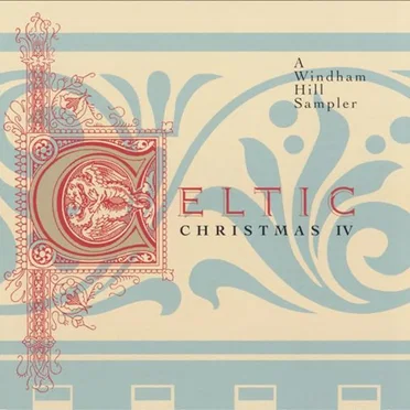 Celtic Christmas IV: A Windham Hill Sampler by Various Artists - album cover