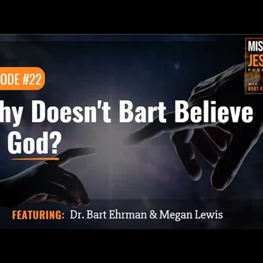 Misquoting Jesus with Bart Ehrman #22, “Why doesn't Bart believe in God?” by Bart D. Ehrman - album cover