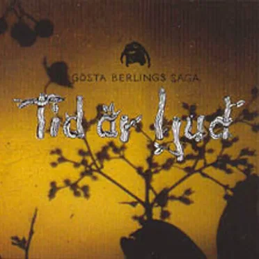 Tid är ljud by Gösta Berlings Saga - album cover