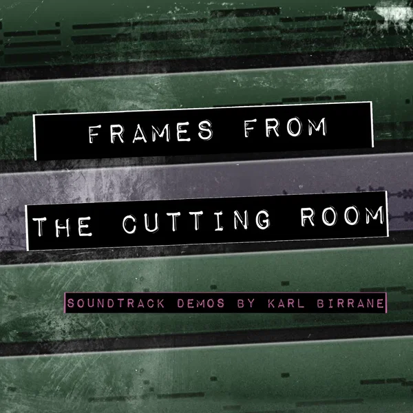 Frames From The Cutting Room