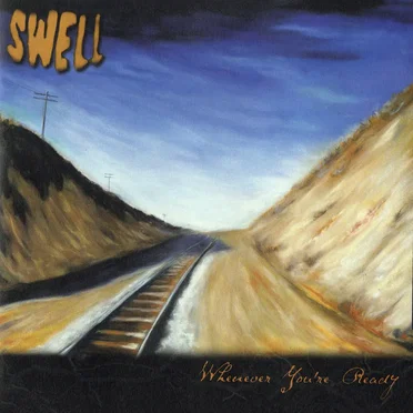 Whenever You're Ready by Swell - album cover