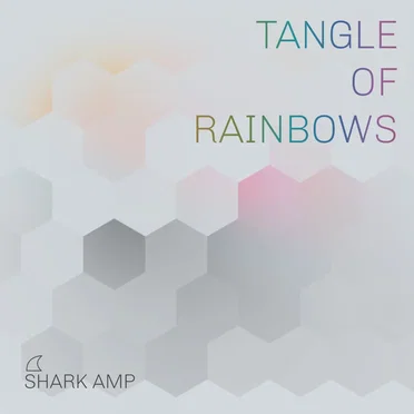 Tangle of Rainbows by Shark Amp - album cover